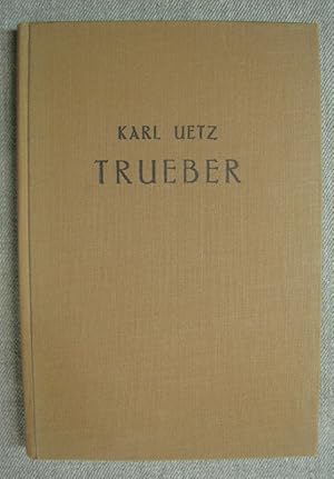 Seller image for Trueber. Whrschafts u Wrkligs us em alte Trueb. Mit Zeichnungen von Werner Gfeller. 3. Auflage. for sale by Antiquariat Hanfgarten