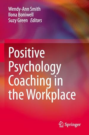 Seller image for Positive Psychology Coaching in the Workplace for sale by BuchWeltWeit Ludwig Meier e.K.