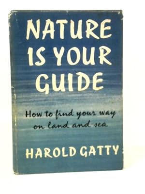 Seller image for Nature Is Your Guide for sale by World of Rare Books