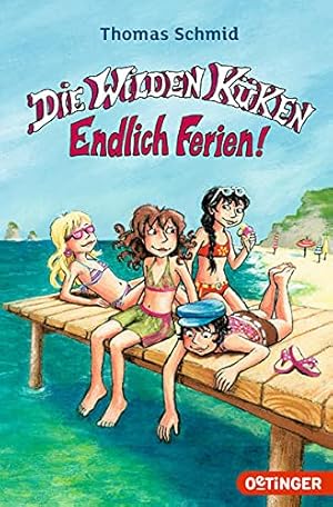 Seller image for Die Wilden Kken 3. Endlich Ferien! for sale by Antiquariat Buchhandel Daniel Viertel