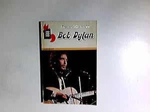 Bob Dylan : Bericht über e. Songpoeten ; [Jugendbuch]. rororo-Rotfuchs ; 120