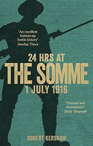 Bild des Verkufers fr 24 Hours at the Somme: 1 July 1916 zum Verkauf von WeBuyBooks