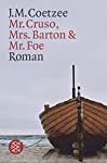 Immagine del venditore per Mr. Cruso, Mrs. Barton und Mr. Foe : Roman / J. M. Coetzee. Aus dem Engl. von Wulf Teichmann / Fischer ; 13251 venduto da Antiquariat Buchhandel Daniel Viertel