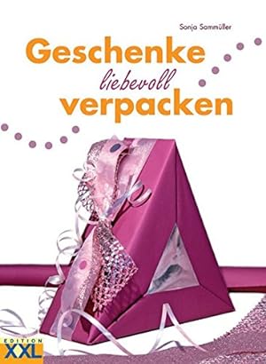 Seller image for Geschenke liebevoll verpacken. Sonja Sammller for sale by Antiquariat Buchhandel Daniel Viertel