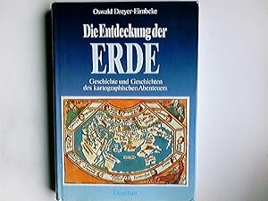 Seller image for Die Entdeckung der Erde : Geschichte u. Geschichten d. kartograph. Abenteuers. for sale by Antiquariat Buchhandel Daniel Viertel
