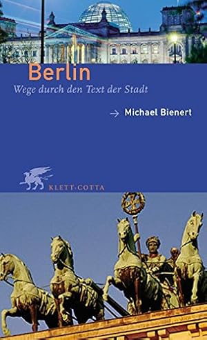 Bild des Verkufers fr Berlin: Wege durch den Text der Stadt zum Verkauf von Antiquariat Buchhandel Daniel Viertel