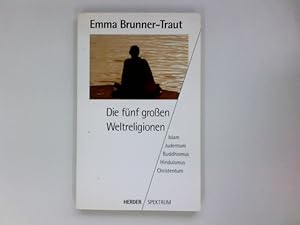 Bild des Verkufers fr Die fnf groen Weltreligionen. Islam, Judentum, Buddhismus, Hinduismus, Christentum. zum Verkauf von Antiquariat Buchhandel Daniel Viertel