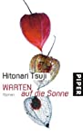 Bild des Verkufers fr Warten auf die Sonne : Roman / Hitonari Tsuji. Aus dem Japan. von Ursula Grfe zum Verkauf von Antiquariat Buchhandel Daniel Viertel