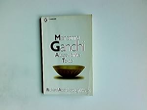 Bild des Verkufers fr Ausgewhlte Texte. Mahatma Gandhi. Richard Attenborough (Hrsg.). [Aus d. Engl. von Rolf u. Hedda Soellner] / Goldmann ; 6577 zum Verkauf von Antiquariat Buchhandel Daniel Viertel