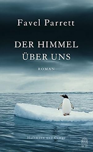 Seller image for Der Himmel ber uns : Roman. Favel Parrett. Aus dem Engl. von Kathrin Razum for sale by Antiquariat Buchhandel Daniel Viertel