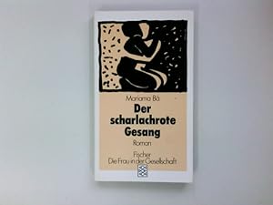 Image du vendeur pour Der scharlachrote Gesang : Roman. Aus d. Franz. von Irmgard Rathke / Fischer ; 3746 : Die Frau in der Gesellschaft mis en vente par Antiquariat Buchhandel Daniel Viertel