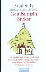 Bild des Verkufers fr Gott ist mein Broker : wie ein einzelner Mnch sein Kloster rettete und die Siebeneinhalb Gesetze des geistigen und finanziellen Wachstums entdeckte / Bruder Ty. In Zusammenarbeit mit Christopher Buckley und John Tierney. Dt. von Gertraude Krueger / Goldmann ; 44570 zum Verkauf von Antiquariat Buchhandel Daniel Viertel