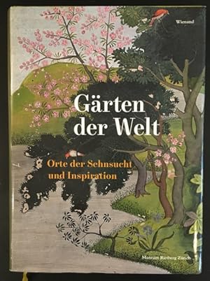 Seller image for Grten der Welt: Orte der Sehnsucht und Inspiration. for sale by Antiquariat Im Seefeld / Ernst Jetzer