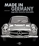 Seller image for Made in Germany : legendre deutsche Automobile / [Text Peter Ruch. Red. Laura Accomazzo ; Giorgia Raineri] for sale by Antiquariat Buchhandel Daniel Viertel