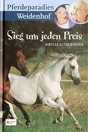 Seller image for Pferdeparadies Weidenhof, Bd. 5, Sieg um jeden Preis for sale by Antiquariat Buchhandel Daniel Viertel