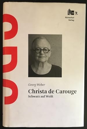 Christa Carouge: Schwarz auf Weiss.