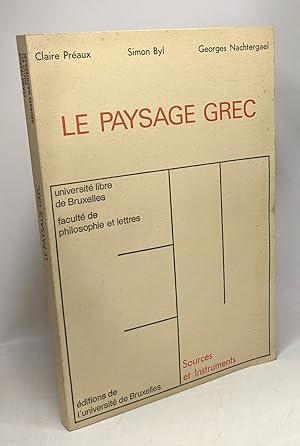 Image du vendeur pour Le paysage grec - sources et instruments IV / Universit libre de Bruxelles facult de philosophie et lettres mis en vente par crealivres