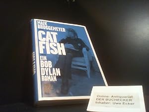 Bild des Verkäufers für Catfish : ein Bob-Dylan-Roman. Maik Brüggemeier zum Verkauf von Der Buchecker