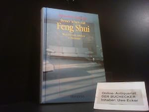 Seller image for Besser leben mit Feng-Shui : Wohnen und Arbeiten in Harmonie. Hermann Meyer ; Gnther Sator / Irisiana for sale by Der Buchecker