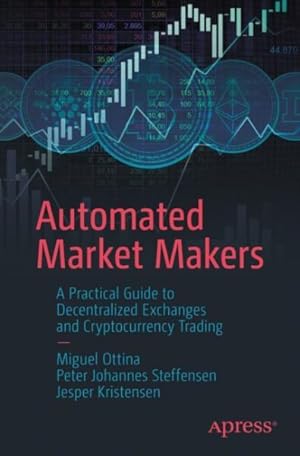Immagine del venditore per Automated Market Makers : A Practical Guide to Decentralized Exchanges and Cryptocurrency Trading venduto da GreatBookPricesUK