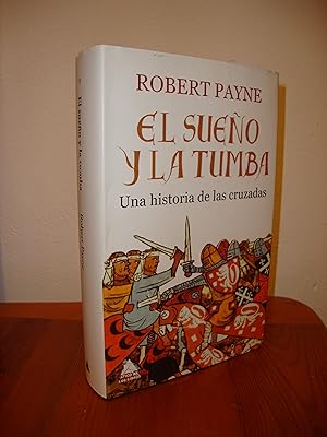 Bild des Verkufers fr EL SUEO Y LA TUMBA. UNA HISTORIA DE LAS CRUZADAS (ATICO DE LOS LIBROS) zum Verkauf von Libropesa