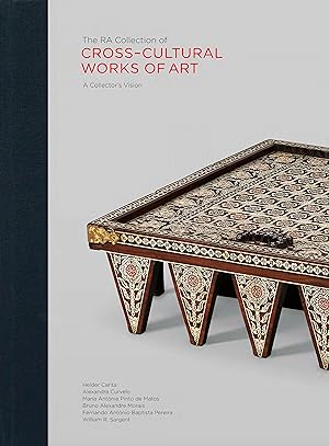 The RA Collection of Cross-Cultural Works of Art. A Collector's Vision (Volume VI)