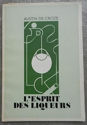 Imagen del vendedor de L'esprit des liqueurs. a la venta por Librairie les mains dans les poches