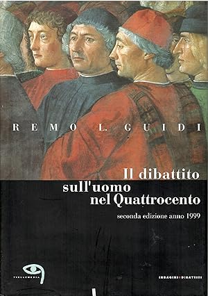 Bild des Verkufers fr Il dibattito sull'uomo nel Quattrocento zum Verkauf von Libreria sottomarina - Studio Bibliografico