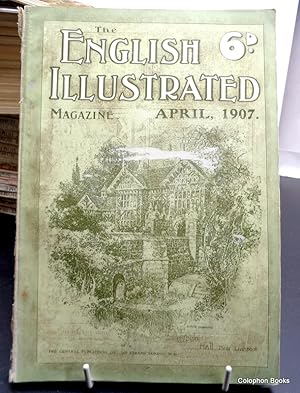 The English Illustrated Magazine. April 1907. Issue No 49. With serial part 1 of; The Lost Land o...