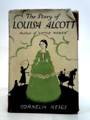 Bild des Verkufers fr The Story of Louisa Alcott, Author of Little Women zum Verkauf von World of Rare Books