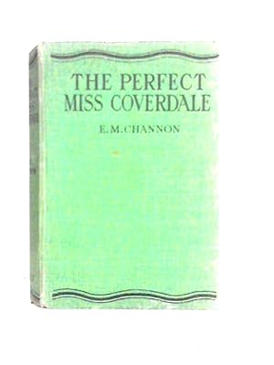 Immagine del venditore per The Perfect Miss Coverdale venduto da World of Rare Books