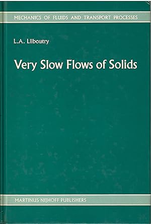 Image du vendeur pour Very Slow Flows of Solids: Basics of Modeling in Geodynamics and Glaciology: 7 mis en vente par Libreria sottomarina - Studio Bibliografico