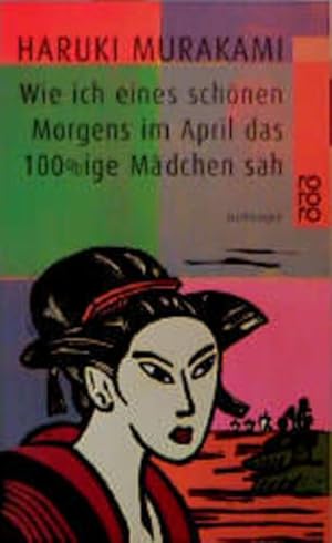 Image du vendeur pour Wie ich eines schnen Morgens im April das 100%ige Mdchen sah mis en vente par Bcherbazaar