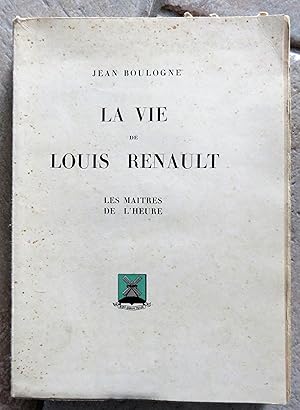 La Vie de Louis Renault.