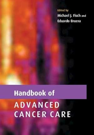 Seller image for Handbook of Advanced Cancer Care for sale by WeBuyBooks