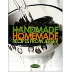 Bild des Verkufers fr Handmade Homemade: Recipes from Jersey zum Verkauf von WeBuyBooks