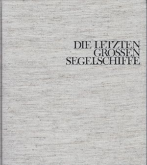 Bild des Verkufers fr Die letzten groen Segelschiffe zum Verkauf von Bcherhandel-im-Netz/Versandantiquariat