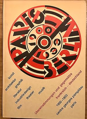 . Paris-Berlin 1900-1933 Ubereinstimmungen und Gegensatze Frankreich-Deutschland Kunst Architektu...