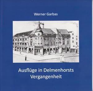 Bild des Verkufers fr Ausflge in Delmenhorsts Vergangenheit zum Verkauf von Rheinberg-Buch Andreas Meier eK