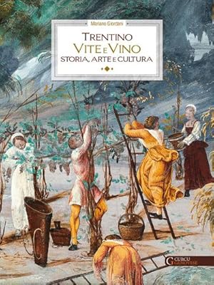 Immagine del venditore per Trentino   vite e vino: Storia, arte e cultura venduto da Rheinberg-Buch Andreas Meier eK