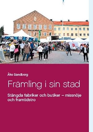 Seller image for Frmling i sin stad: Stngda fabriker och butiker - missnje och framtidstro for sale by Rheinberg-Buch Andreas Meier eK