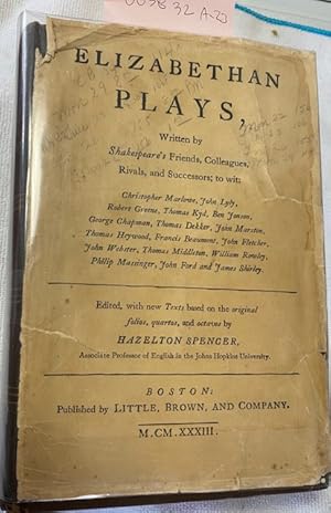 Seller image for Elizabethan Plays; Written by Shakespeare's Friends, Colleagues, Rivals, and Successors for sale by Ocean Tango Books