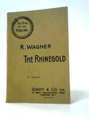 Bild des Verkufers fr The Rhinegold: Prelude To The Trilogy: The Ring Of The Niblung zum Verkauf von World of Rare Books
