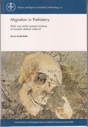 Migration in Prehistory: DNA and Stable Isotope Analyses of Swedish Skeletal Material.