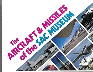 Immagine del venditore per The Aircraft and Missiles of the SAC Museum (Strategic Air Command) venduto da Tome Sweet Tome