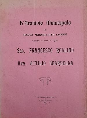 L'archivio municipale di Santa Margherita Ligure illustrato per cura dei signori Francesco Rollin...