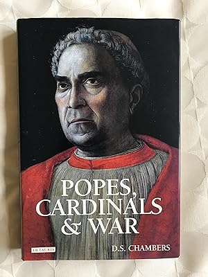 Popes,Cardinals & War. The Military Church in Renaissance and Early Modern Europe.