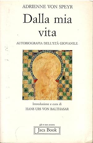 Seller image for Dalla mia vita. Autobiografia dell'et giovanile for sale by Libreria sottomarina - Studio Bibliografico