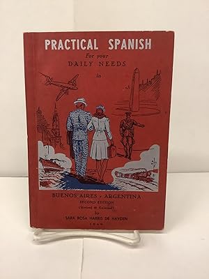 Seller image for Practical Spanish for your Daily Needs in Buenos Aires Argentina for sale by Chamblin Bookmine