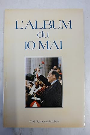 Image du vendeur pour L'Album du 10 mai mis en vente par Librairie du Levant